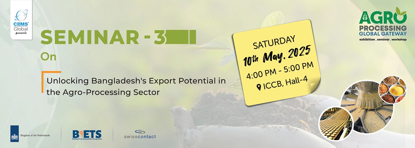  Seminar on Unlocking Bangladesh's export potential in the Agro-processing sector