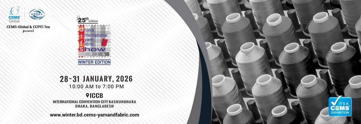  25th Dhaka Int'l Yarn & Fabric Show 2026 - Winter Edition