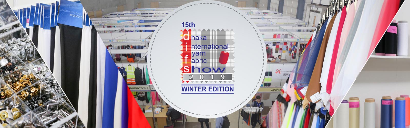  15th Dhaka International Yarn & Fabric Show 2019—Winter Edition
